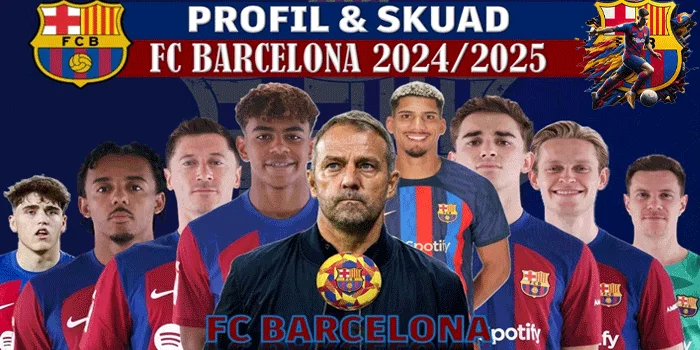 Liga Spanyol – Profil Tim dan Daftar Pemain Barcelona Musim 2024/2025